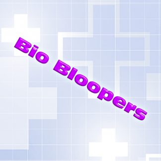 Bio Bloopers